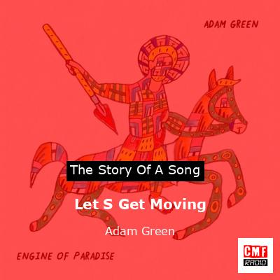 Let S Get Moving – Adam Green
