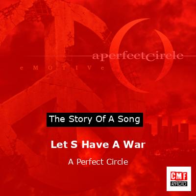 final cover Let S Have A War A Perfect Circle