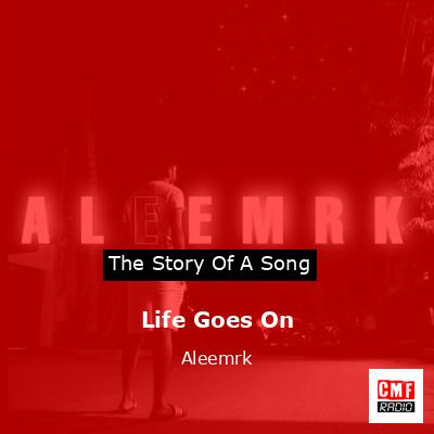 final cover Life Goes On Aleemrk