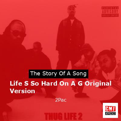 final cover Life S So Hard On A G Original Version 2Pac