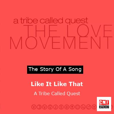 Like It Like That – A Tribe Called Quest