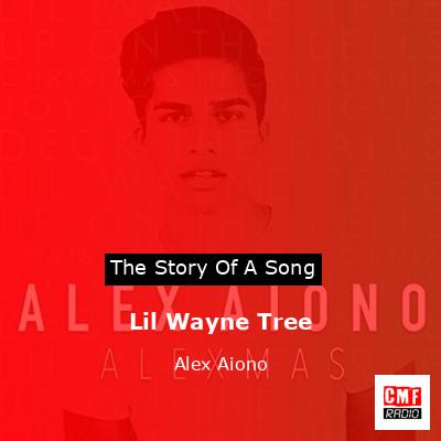 Lil Wayne Tree – Alex Aiono