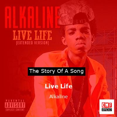 Live Life – Alkaline