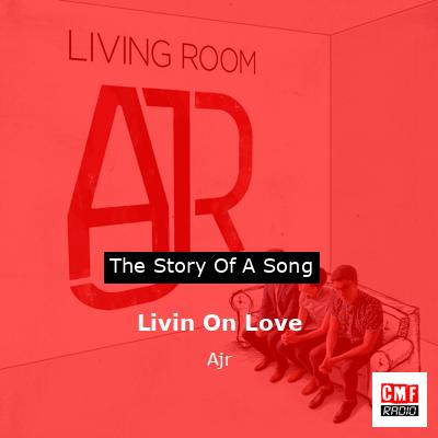 Livin On Love – Ajr