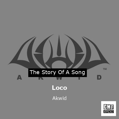 Loco – Akwid