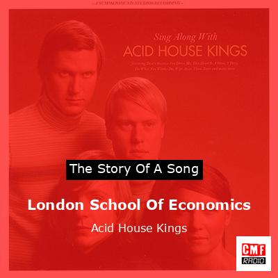 London School Of Economics – Acid House Kings