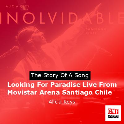 Looking For Paradise Live From Movistar Arena Santiago Chile – Alicia Keys