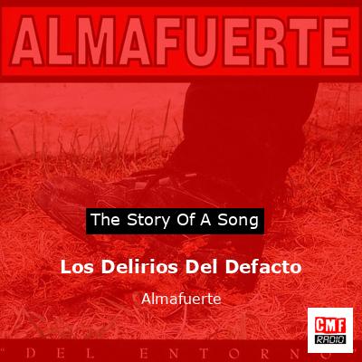 Los Delirios Del Defacto – Almafuerte