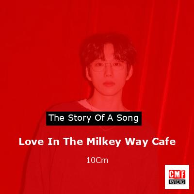 Love In The Milkey Way Cafe – 10Cm