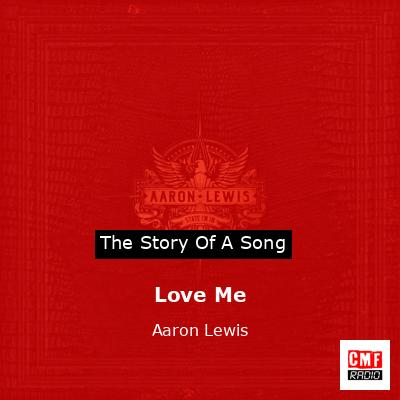 Love Me – Aaron Lewis