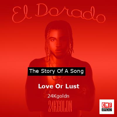 final cover Love Or Lust 24Kgoldn