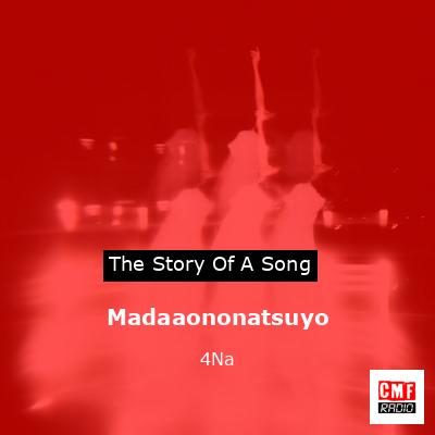 Madaaononatsuyo – 4Na