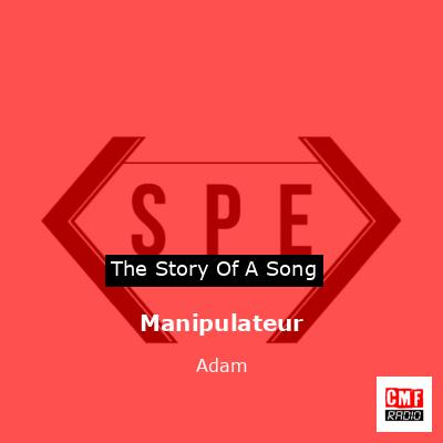 Manipulateur – Adam