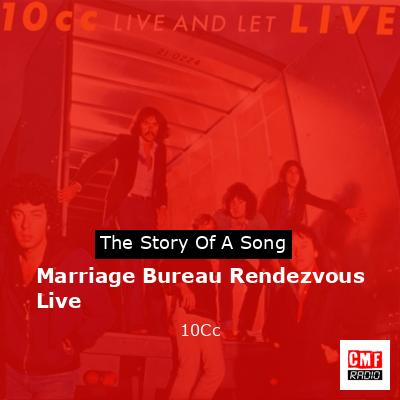 Marriage Bureau Rendezvous Live – 10Cc