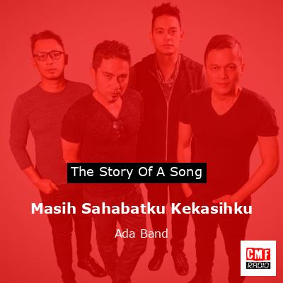 Masih Sahabatku Kekasihku – Ada Band
