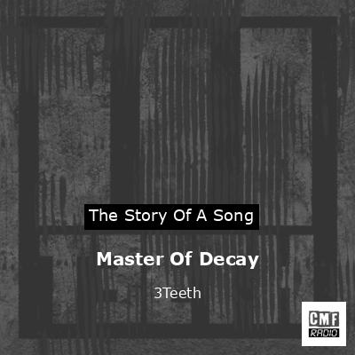 Master Of Decay – 3Teeth