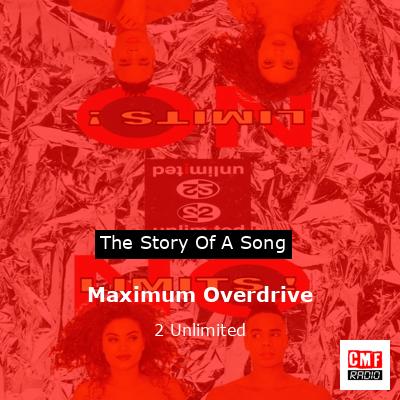 Maximum Overdrive – 2 Unlimited