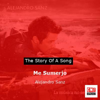 Me Sumerjo – Alejandro Sanz