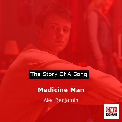 Medicine Man – Alec Benjamin
