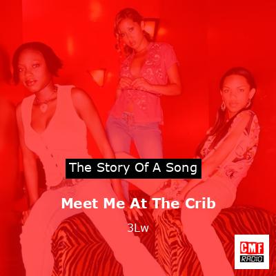 Meet Me At The Crib – 3Lw