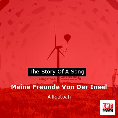 Meine Freunde Von Der Insel – Alligatoah