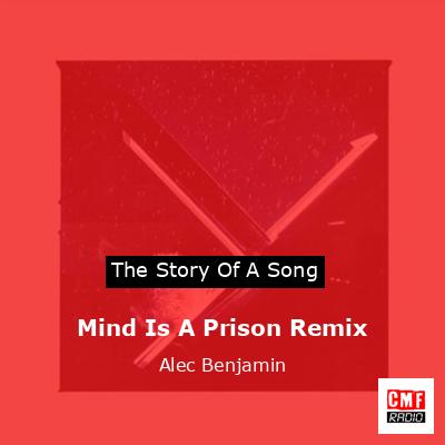 final cover Mind Is A Prison Remix Alec Benjamin