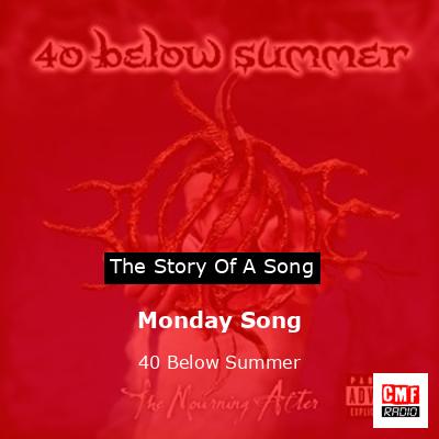 Monday Song – 40 Below Summer
