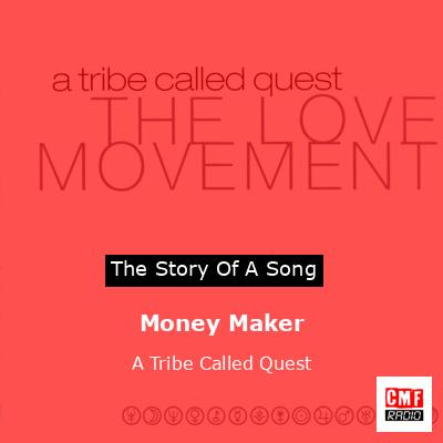 Money Maker – A Tribe Called Quest