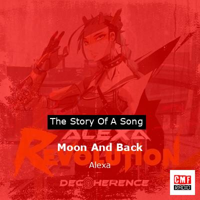 Moon And Back – Alexa