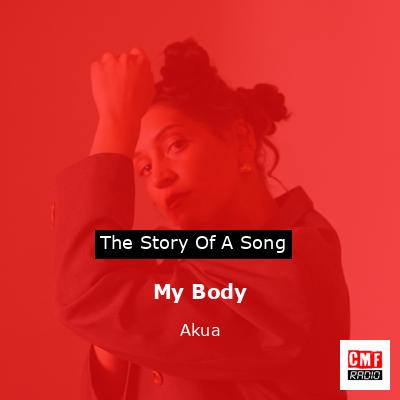 My Body – Akua