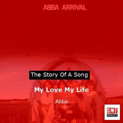 My Love My Life – Abba