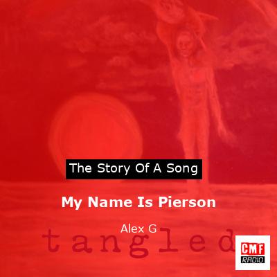 final cover My Name Is Pierson Alex G