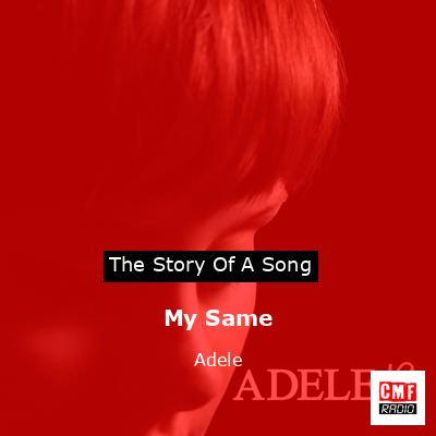 My Same – Adele