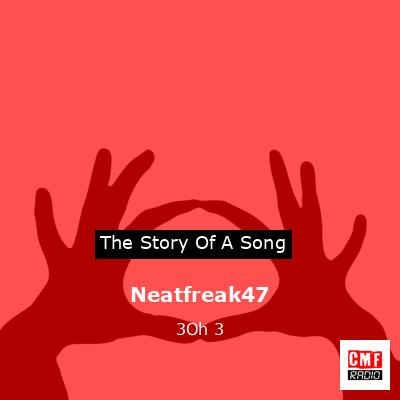 Neatfreak47 – 3Oh 3