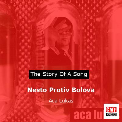 Nesto Protiv Bolova – Aca Lukas