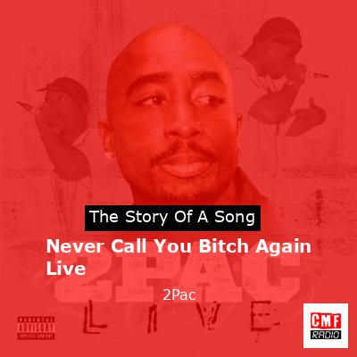 Never Call You Bitch Again Live – 2Pac