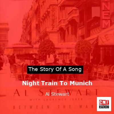 Night Train To Munich – Al Stewart