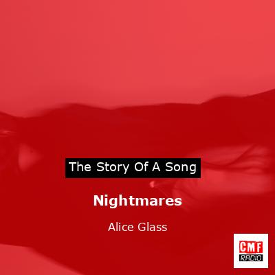 Nightmares – Alice Glass