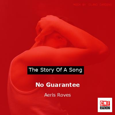 No Guarantee – Aeris Roves