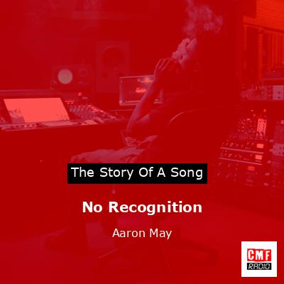 No Recognition – Aaron May