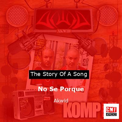 No Se Porque – Akwid