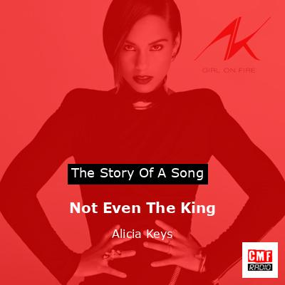 Not Even The King – Alicia Keys