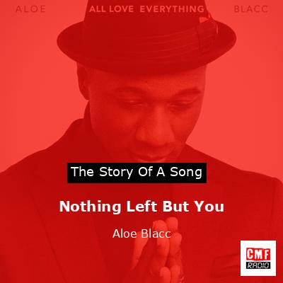 Nothing Left But You – Aloe Blacc