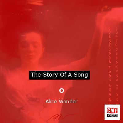 O – Alice Wonder