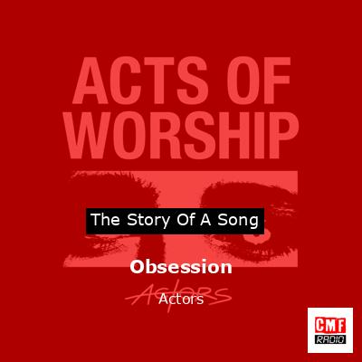 Obsession – Actors