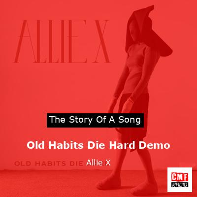 final cover Old Habits Die Hard Demo Allie X
