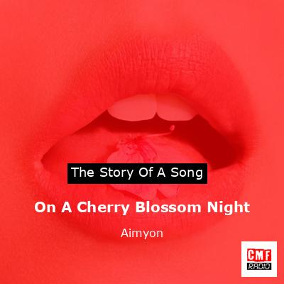 On A Cherry Blossom Night – Aimyon
