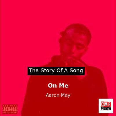 On Me – Aaron May