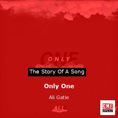 Only One – Ali Gatie