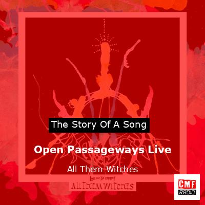 Open Passageways Live – All Them Witches